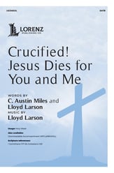 Crucified! Jesus Dies for You and Me SATB choral sheet music cover